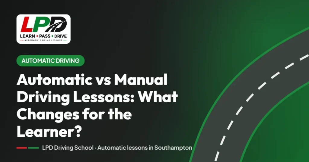 Automatic vs Manual Driving Lessons – LPD Driving School guide