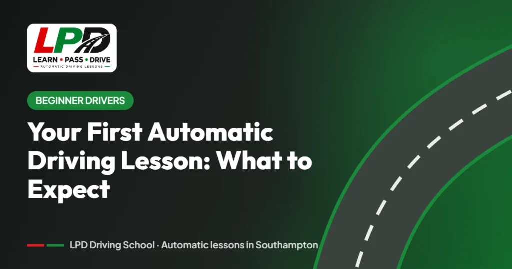 Your First Automatic Driving Lesson: What to Expect – LPD Driving School guide