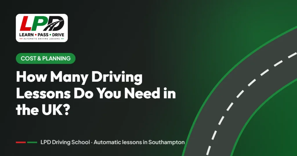 How Many Driving Lessons Do You Need in the UK? – LPD Driving School guide